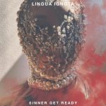 Lingua Ignota: 'Sinner Get Ready' Review