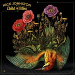 Nick Johnston: ‘Child of Bliss’ Review